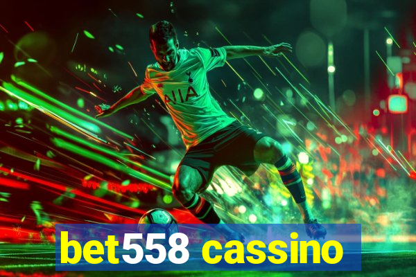 bet558 cassino